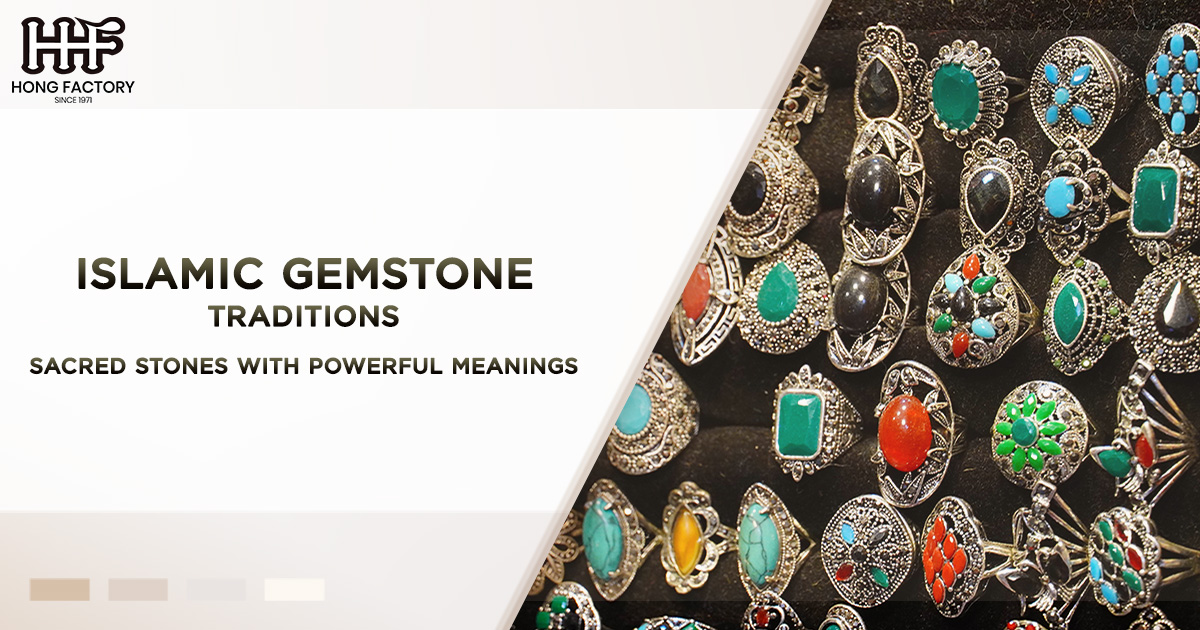 Islamic Gemstone Traditions Sacred Stones with Powerful Meanings