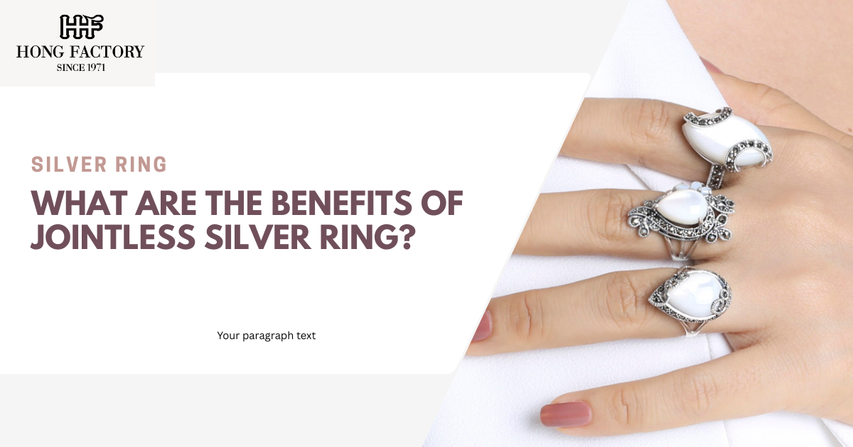 What Are the Benefits of Jointless Silver Ring?