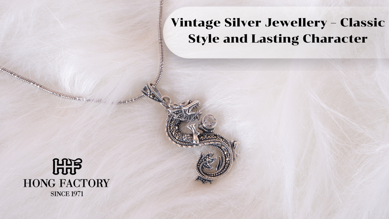 Vintage Silver Jewellery – Classic Style and Lasting Character