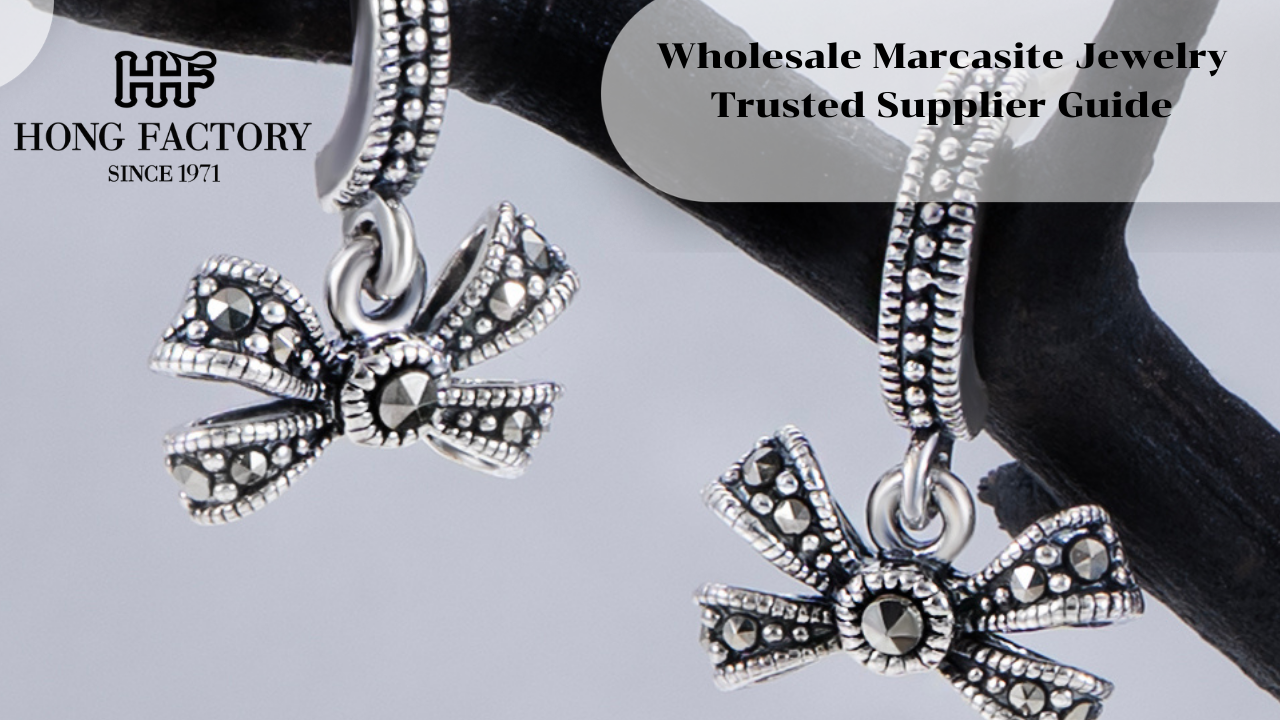 Wholesale Marcasite Jewelry Trusted Supplier Guide