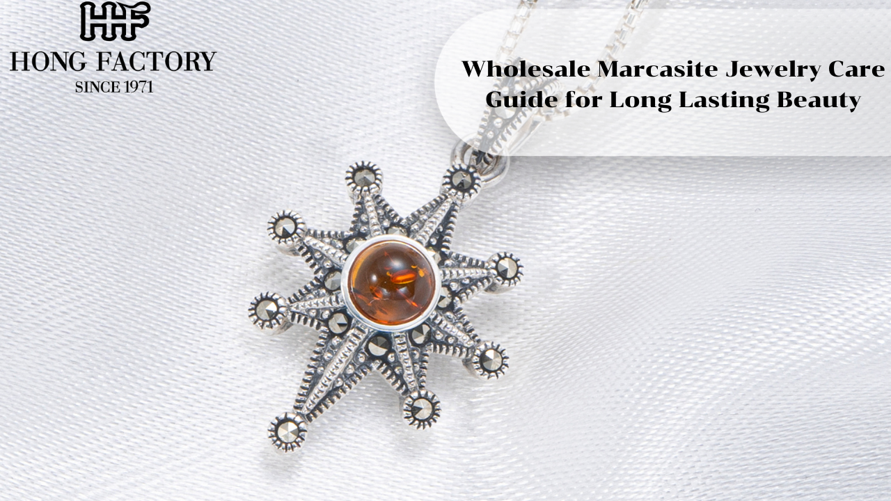 Wholesale Marcasite Jewelry Care Guide for Long Lasting Beauty