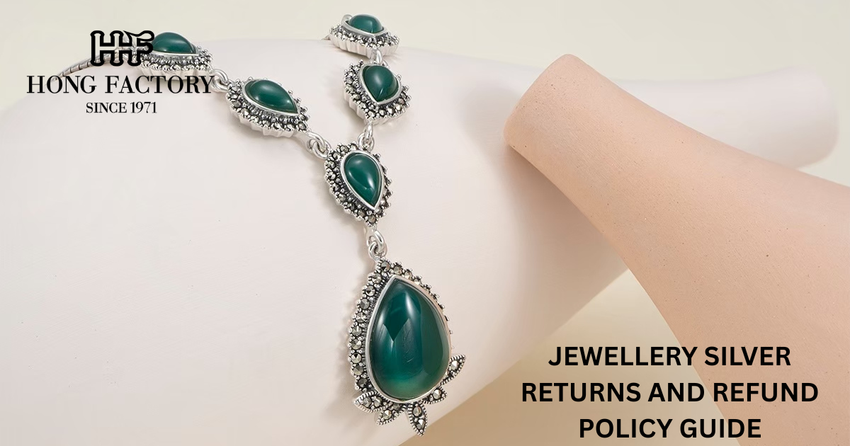 JEWELLERY SILVER RETURNS AND REFUND POLICY GUIDE