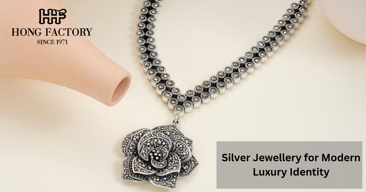 Silver Jewellery for Modern Luxury Identity