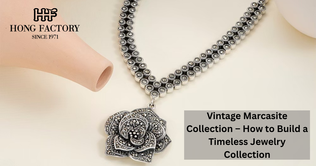 Vintage Marcasite Collection – How to Build a Timeless Jewelry Collection