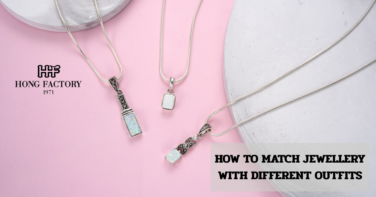 HOW TO MATCH JEWELLERY WITH DIFFERENT OUTFITS