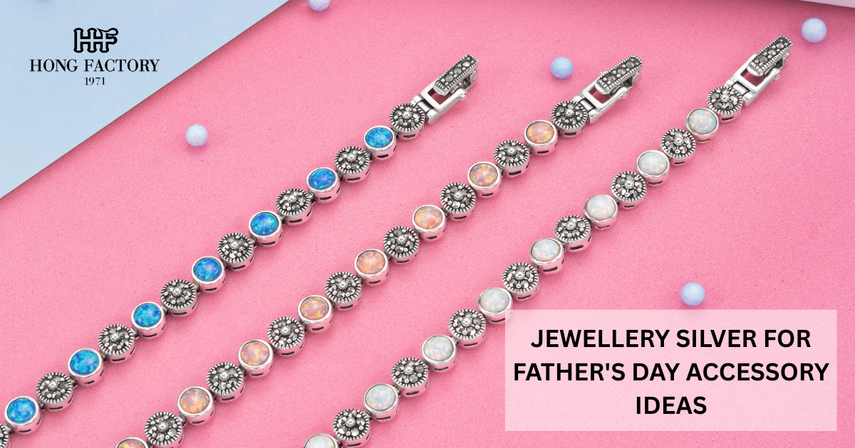 JEWELLERY SILVER FOR FATHER’S DAY ACCESSORY IDEAS