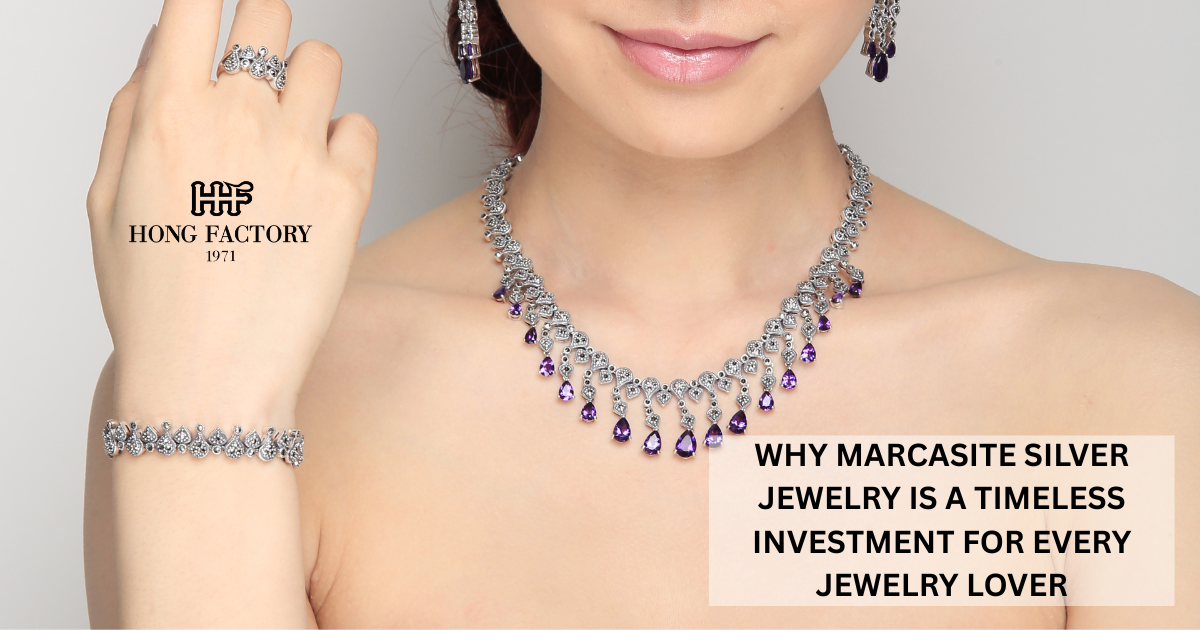 Why Marcasite Silver Jewelry Is a Timeless Investment for Every Jewelry Lover