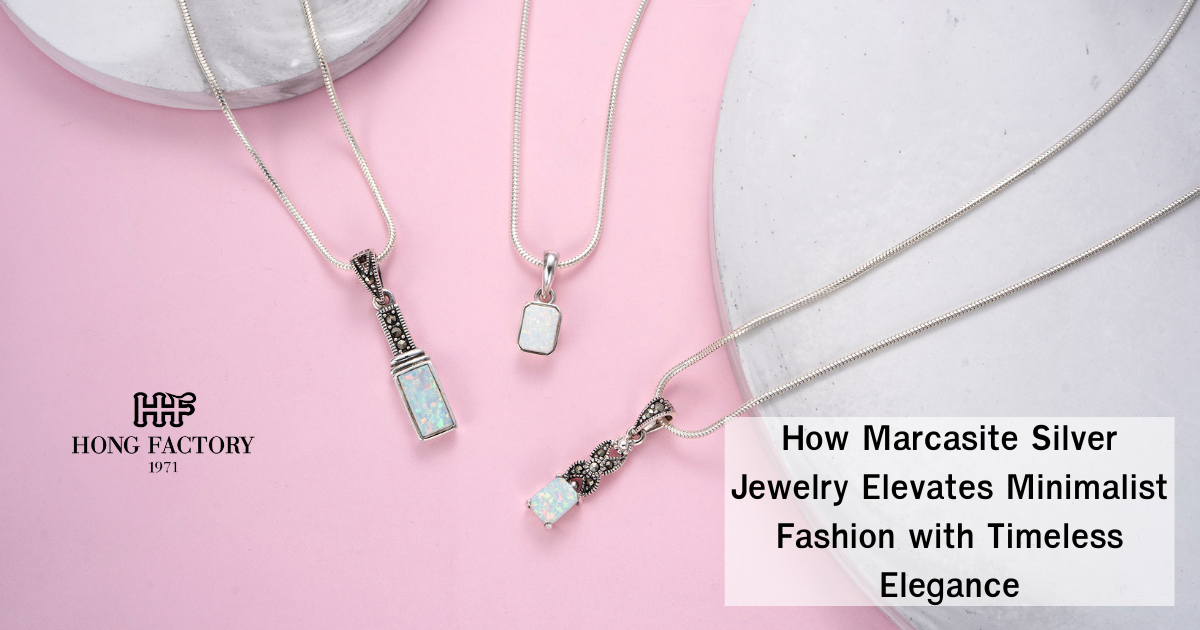 How Marcasite Silver Jewelry Elevates Minimalist Fashion with Timeless Elegance